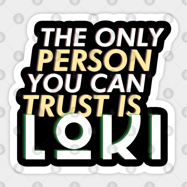 Trust Loki Sticker by Damn_Nation_Inc